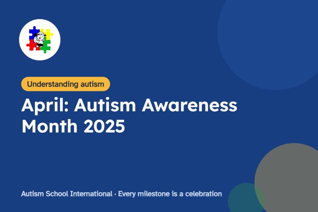April: Autism Awareness Month 2025
